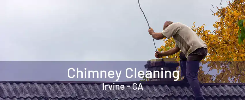 Chimney Cleaning Irvine - CA