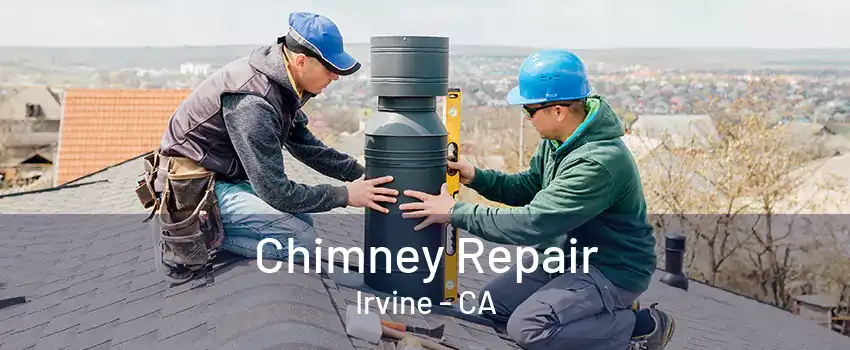 Chimney Repair Irvine - CA