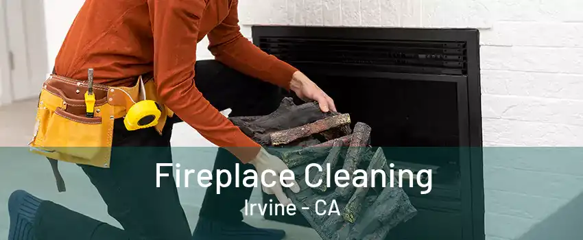 Fireplace Cleaning Irvine - CA