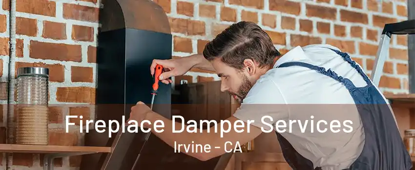 Fireplace Damper Services Irvine - CA