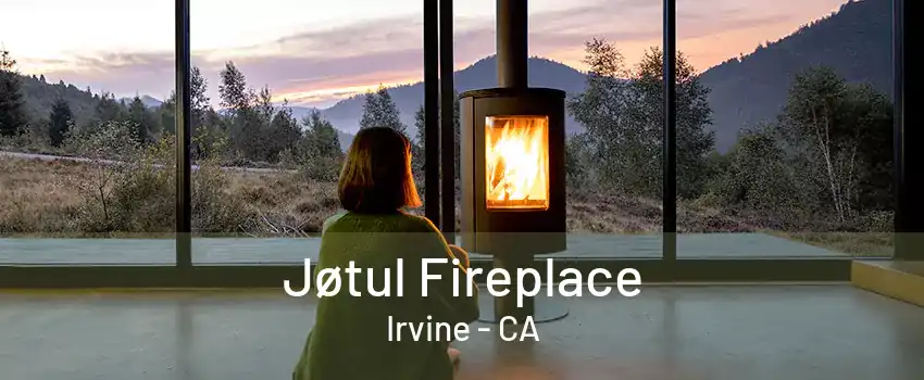 Jøtul Fireplace Irvine - CA