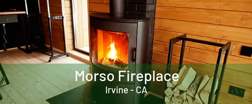 Morso Fireplace Irvine - CA