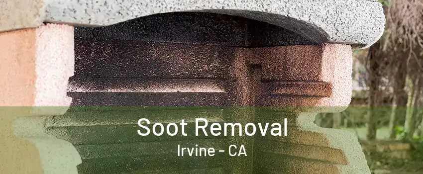 Soot Removal Irvine - CA